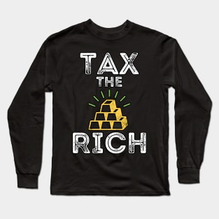 Tax the Rich Long Sleeve T-Shirt